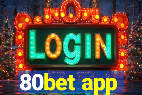 80bet app